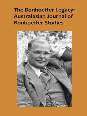 cover image of The Bonhoeffer Legacy: Australasian Journal of Bonhoeffer Studies, Volume 2